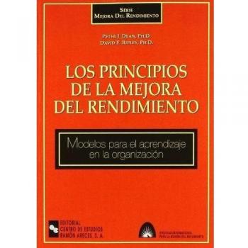 Los principios de la mejora del rendimiento: Modelos para el aprendizaje en la organización (Tapa blanda).