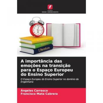 Carrasco, Ángeles: A importância das emoções na transição para o Espaço Europeu do Ensino Superior