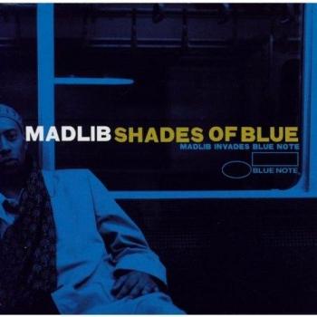 Shades Of Blue: Madlib Invades Blue Note