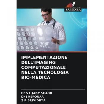 IMPLEMENTAZIONE DELL'IMAGING COMPUTAZIONALE NELLA TECNOLOGIA BIO-MEDICA