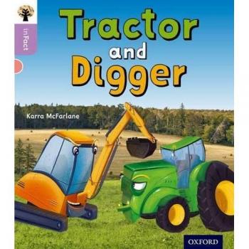 Oxford Reading Tree inFact: Oxford Level 1+: Tractor and Digger Book