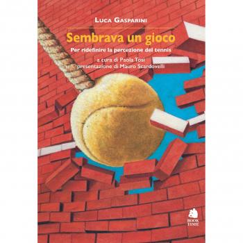 Sembrava un gioco. Per ridefinire la percezione del tennis