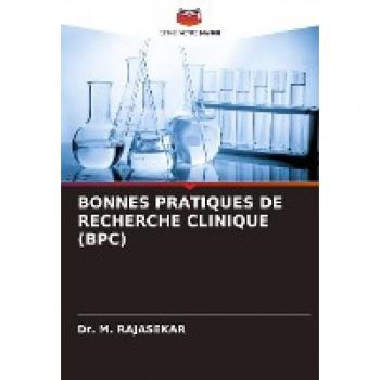 BONNES PRATIQUES DE RECHERCHE CLINIQUE (BPC)