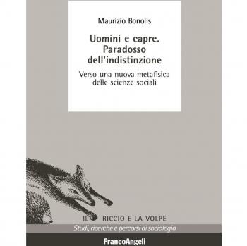 Uomini e capre. Paradosso dell'indistinzione. Verso una nuova metafisica delle scienze sociali
