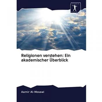 Religionen verstehen: Ein akademischer Überblick