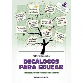 Decálogos para educar: Recursos para la educación en valores (Tapa blanda).