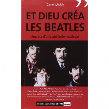 Et Dieu créa les Beatles : Secrets d'une alchimie musicale