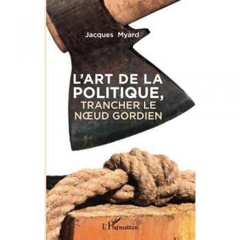 L'art de la politique: Trancher le noeud gordien
