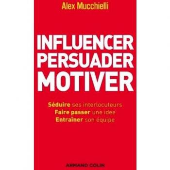 Influencer, persuader, motiver