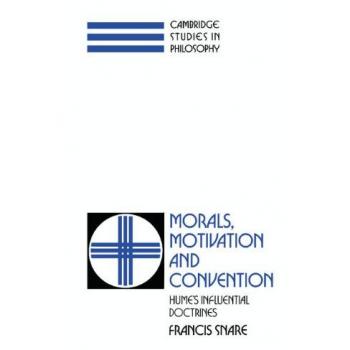 Morals, Motivation and Convention, Cambridge Studies in Philosophy