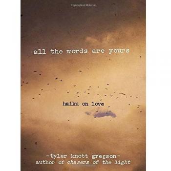 All the Words Are Yours: Haiku on Love