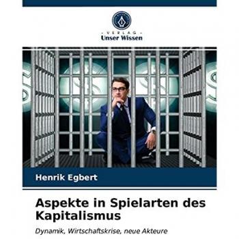 Aspekte in Spielarten des Kapitalismus: Dynamik, Wirtschaftskrise, neue Akteure