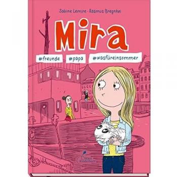 Mira #freunde #papa #wasfüreinsommer, Libro per bambini di Franziska Gehm, Rasmus Bregnhøi, Sabine Lemire