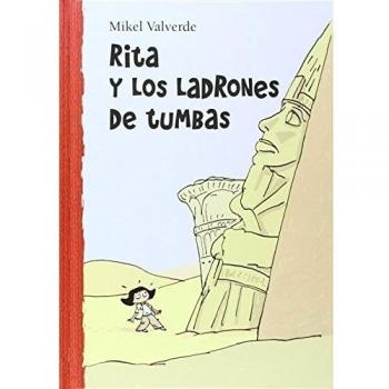 Rita y los ladrones de tumbas/ Rita and the Tomb's Thieves, El  mundo de Rita/ Rita's World