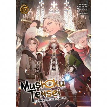 Mushoku Tensei Jobless Reincarnation Light Novel Vol. 17 by Rifujin Na Magonote