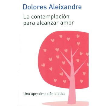 CONTEMPLACIÓN PARA ALCANZAR EL AMOR