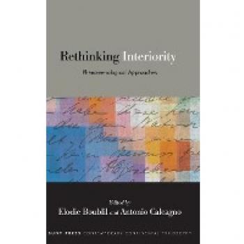 Rethinking Interiority: Phenomenological Approaches (The SUNY in Contemporary Continental Philosophy)