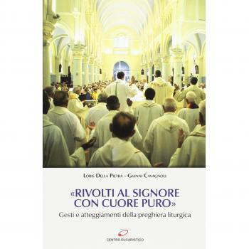 «Rivolti al Signore con cuore puro». Gesti e atteggiamenti della ...