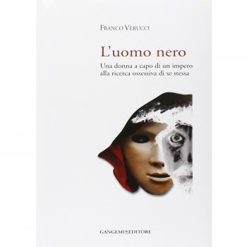 L'uomo nero. Una donna a capo di un impero alla ricerca ossessiva di se stessa