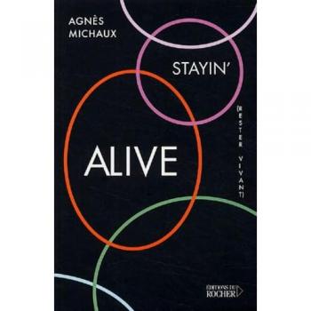 Stayin' alive (Rester vivant)