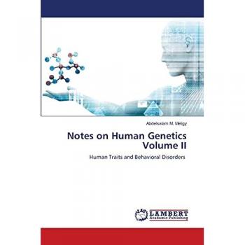 Notes on Human Genetics Volume II: Human Traits and Behavioral Disorders