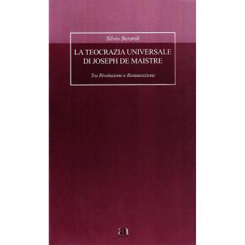 La teocrazia universale di Joseph de Maistre. Tra rivoluzione e restaurazione