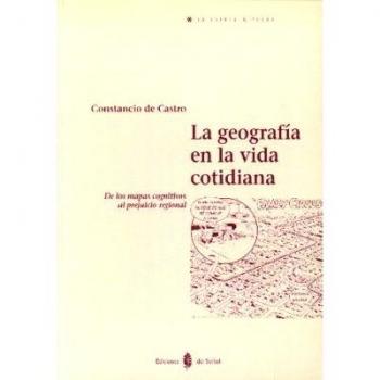 LA GEOGRAFIA EN LA VIDA COTIDIANA. DE LOS MAPAS COGNIT. NUEVO. Envío URGENTE