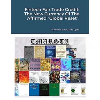 Fintech Fair Trade Credit: The New Currency Of The Affirmed Global Reset.