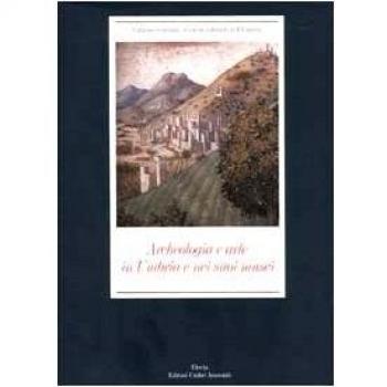 Archeologia e arte in Umbria e nei suoi musei. Ediz. illustrata