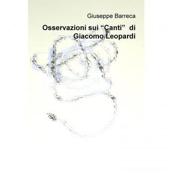 Osservazioni sui Canti di Giacomo Leopardi