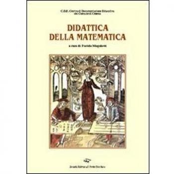 La didattica della matematica. Un percorso quinquennale di formazione e ricerca