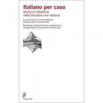Italiano per caso. Storie di italofonia nella Svizzera non italiana