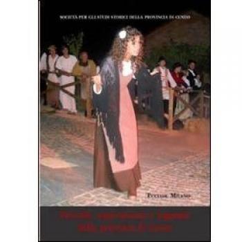 Proverbi superstizioni leggende della provincia di Cuneo. Sulle tracce di luv ravas, cavals, Barabiciu cutela, candi, servan, masche e faje