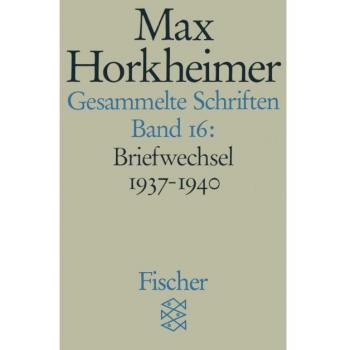 Max Horkheimer. Gesammelte Schriften