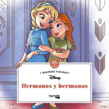 HACHETTE HEROES Hermanos y hermanas. Grandes cuadrados disney (Tapa blanda).