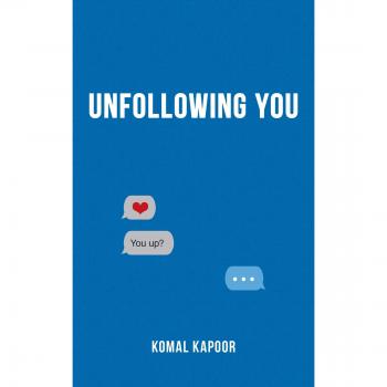 Unfollowing You Paperback Komal Kapoor