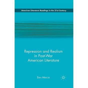 Repression and Realism in Post-War American Literature