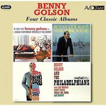 Four Classic Albums (The Modern Touch / Benny Golsons New York Scene / The Other Side Of Benny Golson / And The Philadelphians)