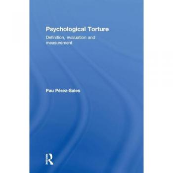Psychological Torture: Definition, Evaluation and Measurement