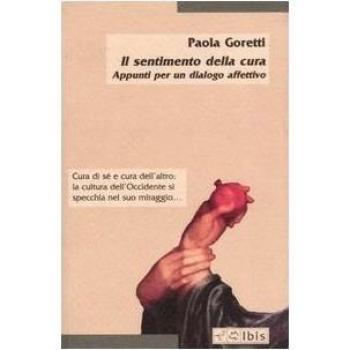 Il sentimento della cura. Appunti per un dialogo affettivo