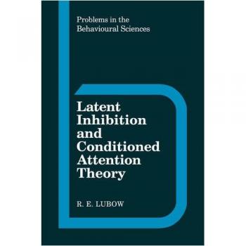 Latent Inhibition and Conditioned Attention Theory