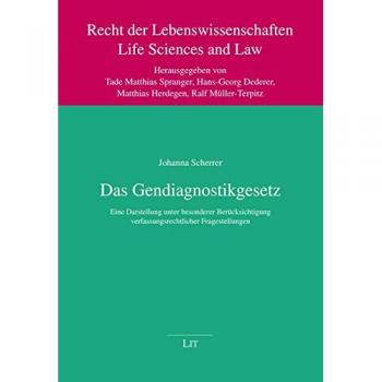 Das Gendiagnostikgesetz: Eine Darstellung unter besonderer Berücksichtigung verfassungsrechtlicher Fragestellungen