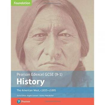 Edexcel GCSE 91 History Foundation The American West c1835c1895 Student Book by Rob Bircher