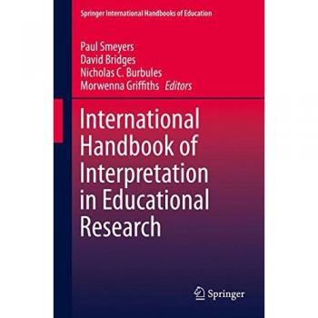 International Handbook of Interpretation in Educational Research