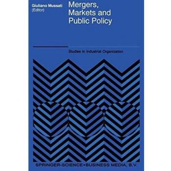 Mergers, Markets and Public Policy