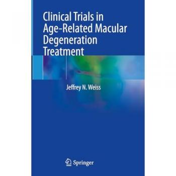 Clinical Trials in Age-Related Macular Degeneration Treatment