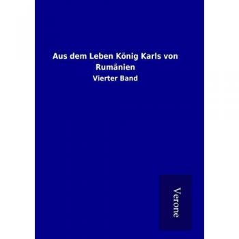 Aus dem Leben König Karls von Rumänien