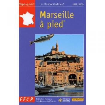 Marseille a Pied (Topoguides)