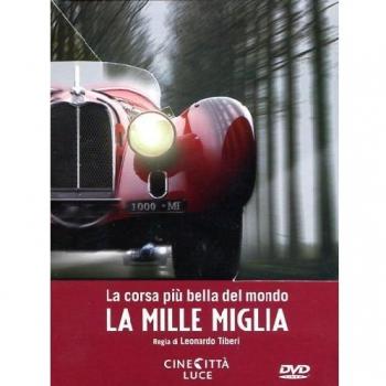 Mille miglia. La corsa più bella del mondo