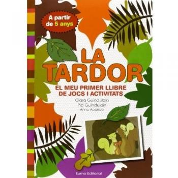 La tardor: El meu primer llibre de jocs i activitats